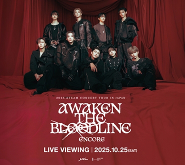 【2025 &TEAM CONCERT TOUR 'AWAKEN THE BLOODLINE' ENCORE in JAPAN 現場直播】火熱預售中